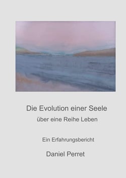 Die Evolution einer Seele - über eine Reihe Leben