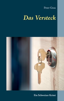 Das Versteck - Ein Schweizer Krimi