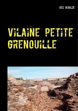 Vilaine petite grenouille - Une nouvelle aventure du commissaire Paul Berger