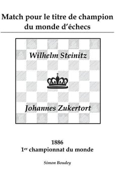 Match pour le titre de champion du monde d'échecs - Wilhlem Steinitz - Johannes Zukertort