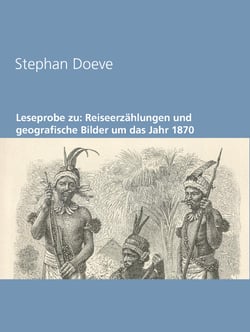 Leseprobe zu: Reiseerzählungen und geografische Bilder um das Jahr 1870