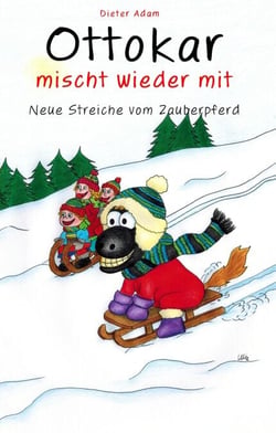 Ottokar mischt wieder mit - Neue Streiche vom Zauberpferd