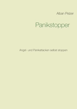 Panikstopper - Angst- und Panikattacken selbst stoppen