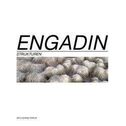 Engadin - Strukturen - Bildband