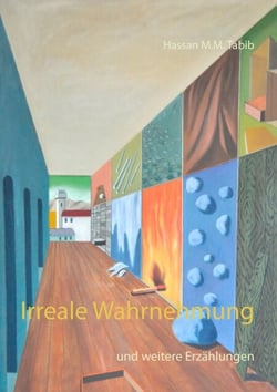 Irreale Wahrnehmung - und weitere Erzählungen