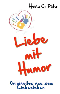 Liebe mit Humor - Originelles aus dem Liebesleben