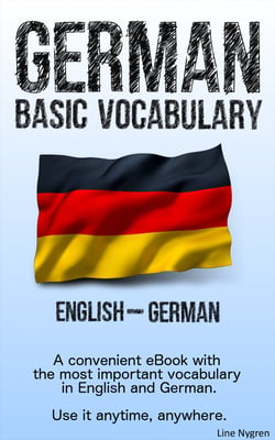 Basic Vocabulary English - German - A convenient eBook with the most important vocabulary in English and German
