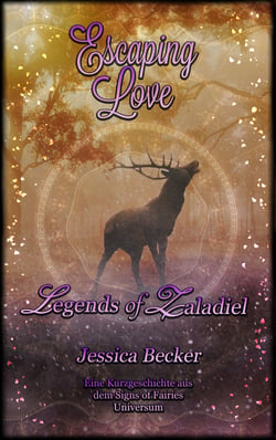 Escaping Love - Legends of Zaladiel