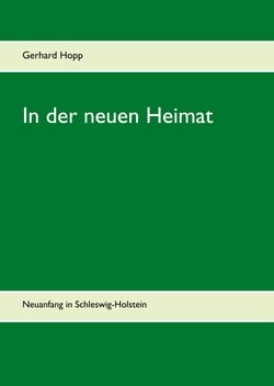 In der neuen Heimat - Neuanfang in Schleswig-Holstein