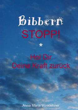 Bibbern Stopp! - Hol Dir Deine Kraft zurück