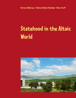 Statehood in the Altaic World - Proceedings of the 59th Annual Meeting of the Permanent International Altaistic Conference (PIAC),  Ardahan, Turkey, June 26-July 1, 2016