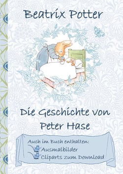 Die Geschichte von Peter Hase (inklusive Ausmalbilder und Cliparts zum Download) - The Tale of Peter Rabbit, Ausmalbuch, Malbuch, Cliparts, Icon, Emoji, Sticker, Kinder, Kinderbuch, Klassiker, Schulkinder, Vorschule, 1. 2. 3. 4. Klasse, Grundschule, Ki...