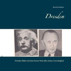 Dresden - Dresden-Bilder mit dem besten Werk aller Zeiten: Gerechtigkeit