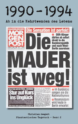 1990-1994 - Ab in die Kehrtwenden des Lebens