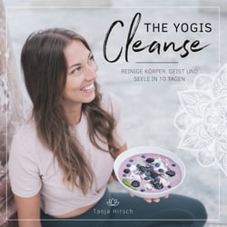 The Yogis Cleanse - Reinige Körper, Geist und Seele in 10 Tagen