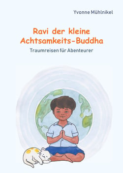 Ravi der kleine Achtsamkeits-Buddha - Traumreisen für Abenteurer