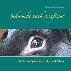 Sehnsucht nach Sanftmut - Gedichte zum Spaß, zum Denken und Fühlen