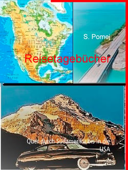 Reisetagebücher - Quer durch Südamerika bis in die USA