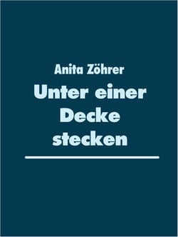 Unter einer Decke stecken