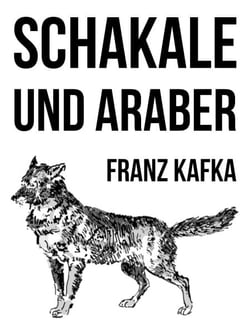 Schakale und Araber - Eine Erzählung
