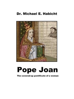 Pope Joan - The covered-up pontificate of a woman (3rd Ed.)