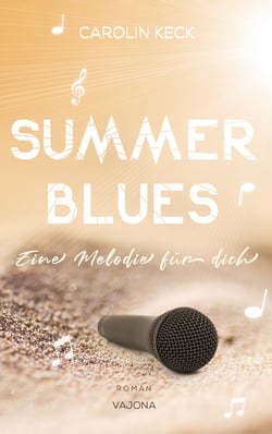Summer Blues - Eine Melodie für dich (Seasons of Music - Reihe 2)