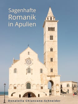 Sagenhafte Romanik in Apulien - Kaiserliche Schlösser und Kathedralen aus der Stauferzeit