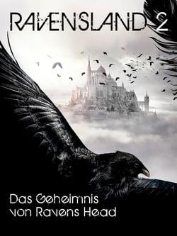 Ravensland Band 2 - Das Geheimnis von Raven`s Head