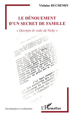Le dénouement d'un secret de famille - "Derrière le voile de Vichy"