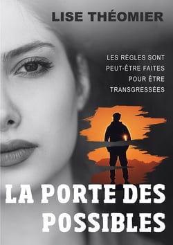 La porte des possibles - Les règles sont peut-être faites pour être transgressées