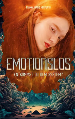 Emotionslos - Entkommst du dem System
