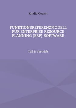 Funktionsreferenzmodell für Enterprise Resource Planning (ERP)-Software - Teil 3: Vertrieb