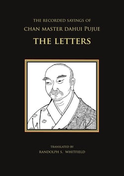 The Recorded Sayings of Chan Master Dahui Pujue - The Letters