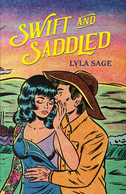 Swift and Saddled - The must-read, small-town romance and TikTok sensation!