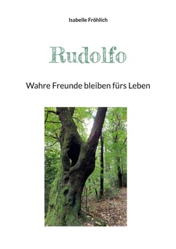 Rudolfo - Wahre Freunde bleiben fürs Leben