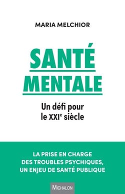 Santé mentale - Un défi pour le XXIe siècle