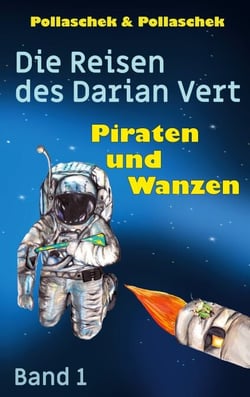 Piraten und Wanzen - Die Reisen des Darian Vert. Band 1