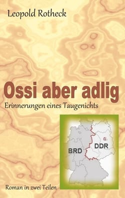 Ossi aber adlig - Erinnerungen eines Taugenichts