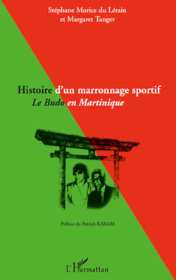 Histoire d'un marronnage sportif - Le Budo en Martinique