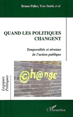 Quand les politiques changent - Temporalités et niveaux de l'action publique