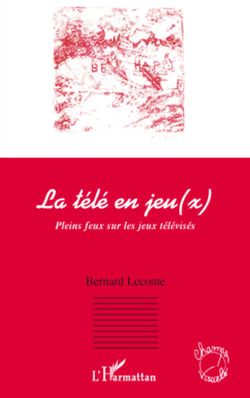 La télé en jeu(x) - Pleins feux sur les jeux télévisés