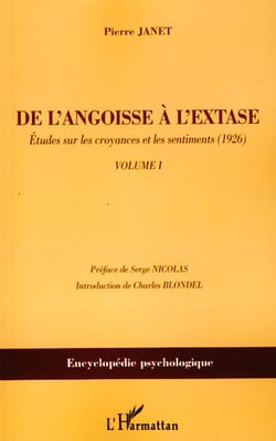 De l'angoisse à l'extase - Etudes sur les croyances et les sentiments (1926) - Volume I