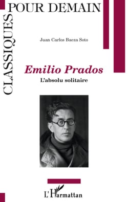 Emilio Prados - L'absolu solitaire