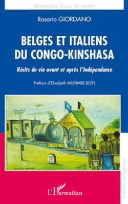 Belges et italiens du Congo-Kinshasa - Récits de vie avant et après l'indépendance