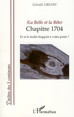(La Belle et la Bête) - Chapitre 1704 - Et si le malin frappait à votre porte ?