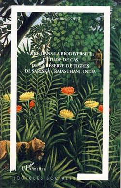 Vivre dans la biodiversité : - L'étude de cas de la réserve de tigres de Sariska (Rajasthan), India