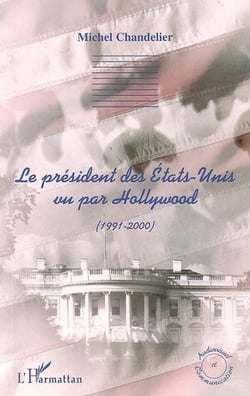 Le président des Etats-Unis vu par Hollywood - (1991-2000)