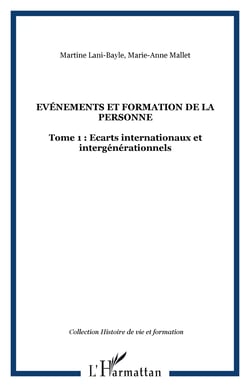 Evénements et formation de la personne - Tome 1 : Ecarts internationaux et intergénérationnels