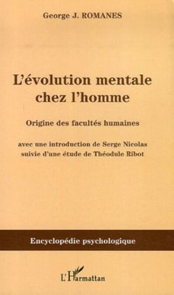 L'évolution mentale chez l'homme - Origine des facultés humaines