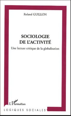 Sociologie de l'activité - Une lecture critique de la globalisation
